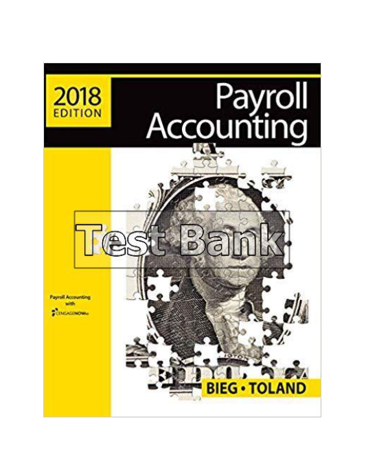 Payroll Accounting 2018 28th Edition Bieg Test Bank