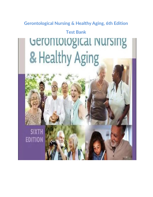 Gerontological Nursing & Healthy Aging, 6th Edition