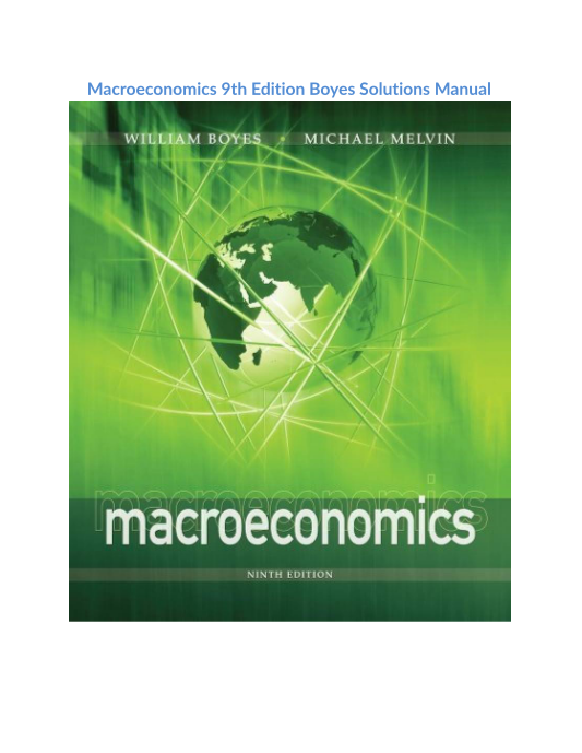 Macroeconomics 9th Edition Boyes Solutions Manual