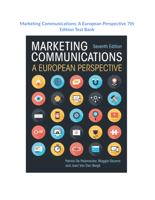 Marketing Communications A European Perspective 7th Edition Test Bank