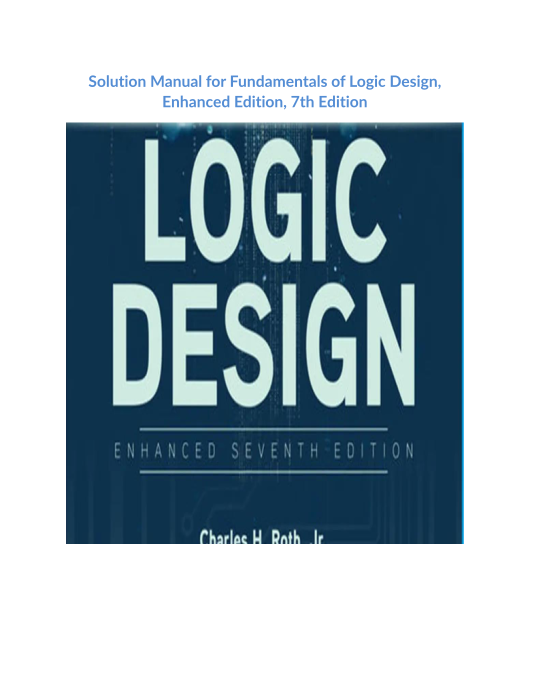 Solution Manual for Fundamentals of Logic Design, Enhanced Edition, 7th Edition