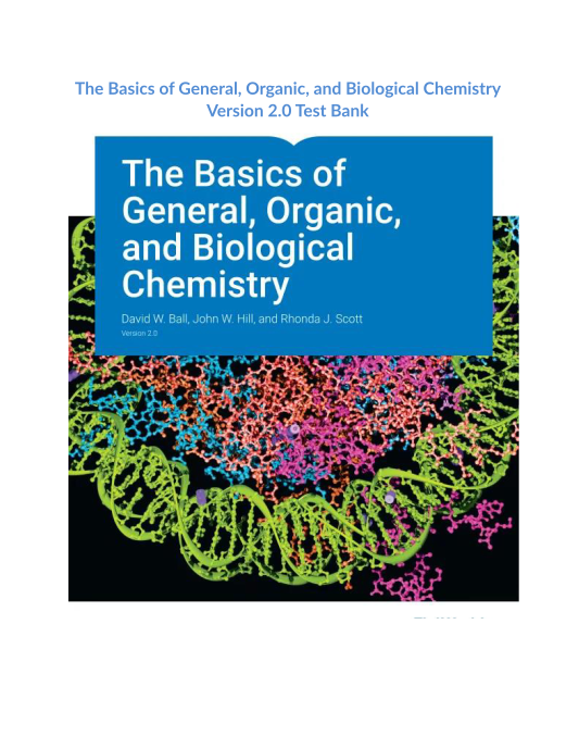 The Basics of General, Organic, and Biological Chemistry Version 20 Test Bank