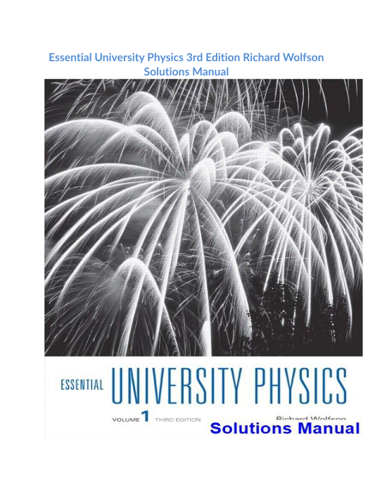 Essential University Physics 3rd Edition Richard Wolfson Solutions Manual