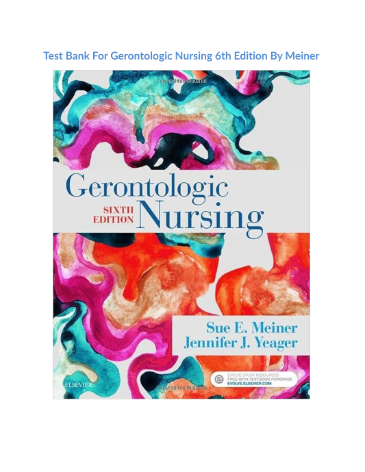 Test Bank For Gerontologic Nursing 6th Edition