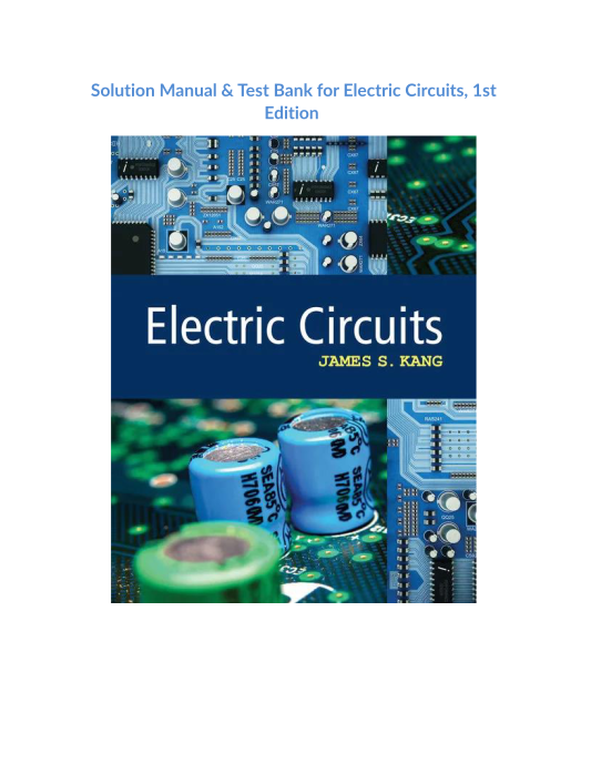 Solution Manual & Test Bank for Electric Circuits, 1st Edition 