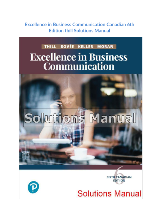 Excellence in Business Communication Canadian 6th Edition thill Solutions Manual