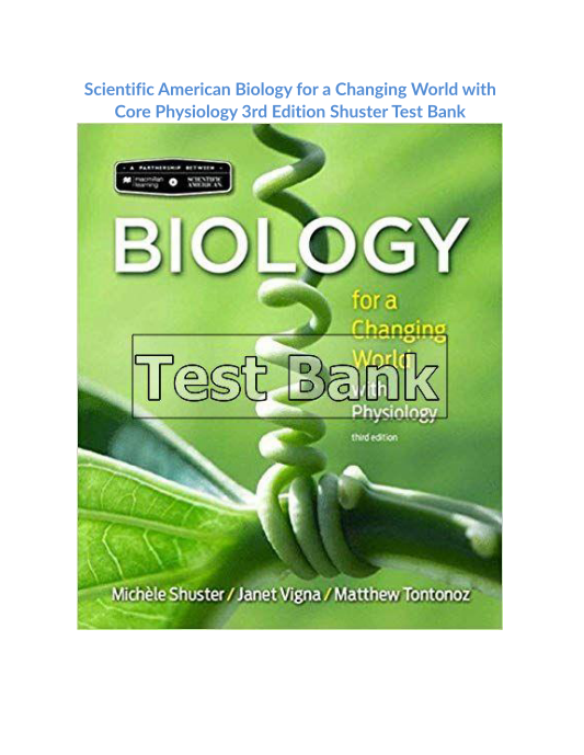 Scientific American Biology for a Changing World with Core Physiology 3rd Edition Shuster Test Bank