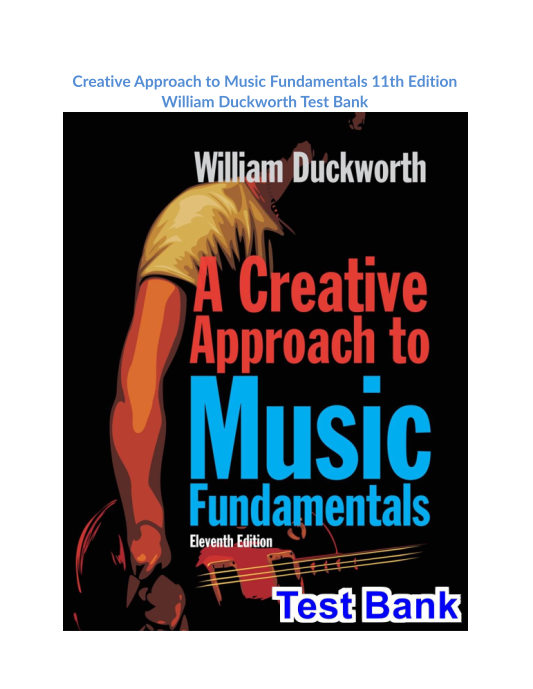 Creative Approach to Music Fundamentals 11th Edition William Duckworth Test Bank