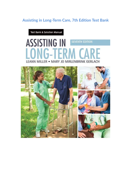 Assisting in Long Term Care, 7th Edition Test Bank