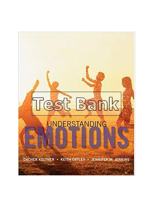 Understanding Emotions 3rd Edition Keltner Test Bank