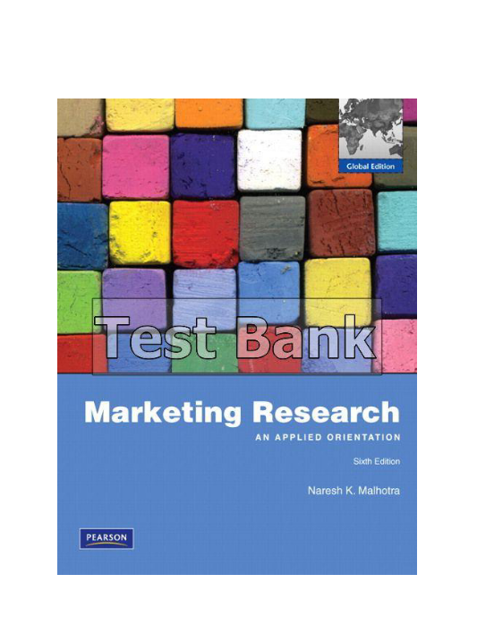 Marketing Research An Applied Orientation Global 6th Edition Malhotra Test Bank