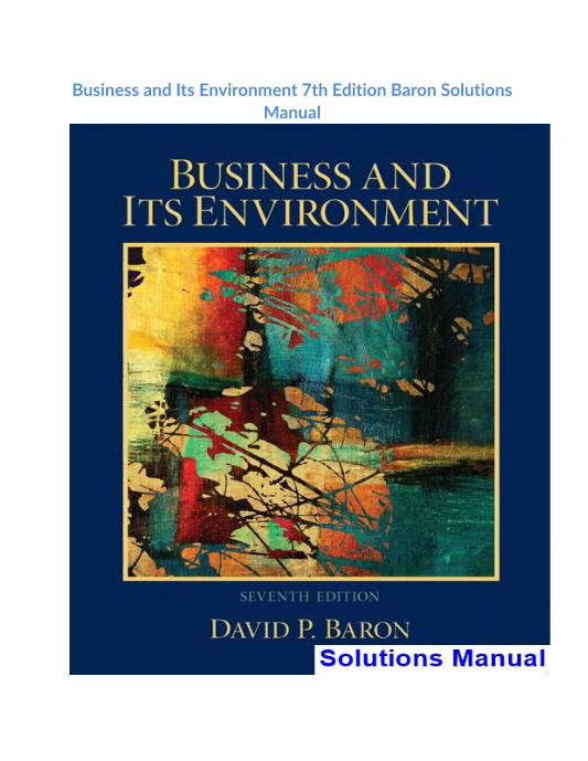 Business and Its Environment 7th Edition Baron Solutions Manual