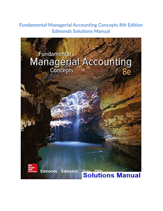 Fundamental Managerial Accounting Concepts 8th Edition Edmonds Solutions Manual