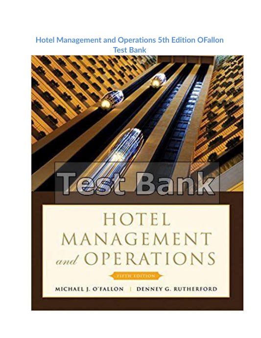 Hotel Management and Operations 5th Edition OFallon Test Bank