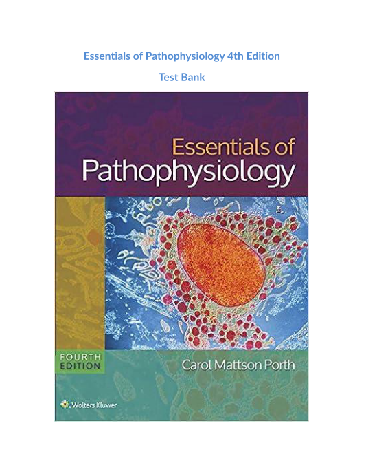 Essentials of Pathophysiology 4th Edition