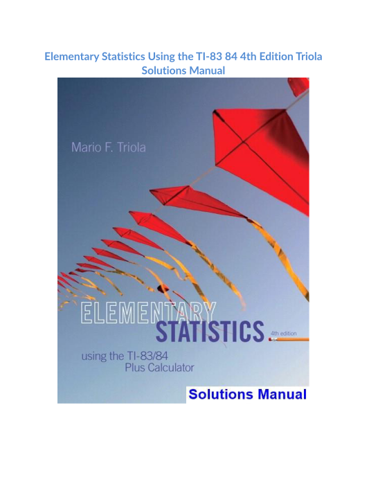 Elementary Statistics Using the TI-83 84 4th Edition Triola Solutions Manual