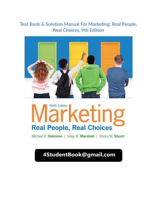 Test Bank & Solution Manual For Marketing Real People, Real Choices, 9th Edition