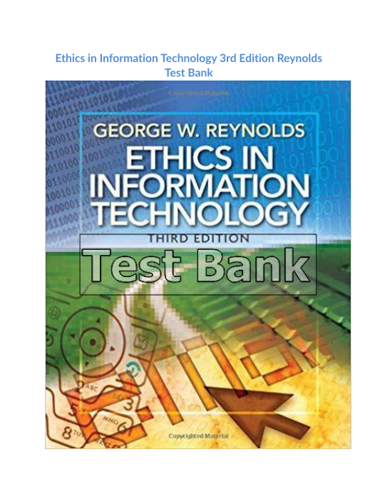 Ethics in Information Technology 3rd Edition Reynolds Test Bank