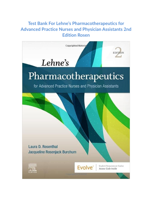 Test Bank For Lehnes Pharmacotherapeutics for Advanced Practice Nurses and Physician Assistants 2nd Edition