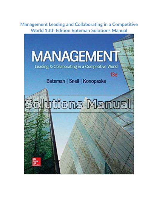 Management Leading and Collaborating in a Competitive World 13th Edition Bateman Solutions Manual