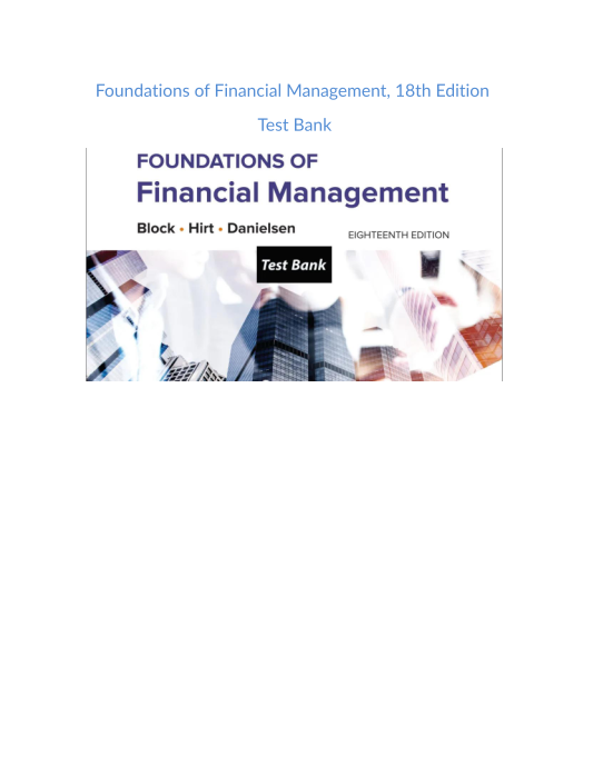 Test Bank and Solution Manual for Foundations of Financial Management 18th Edition 