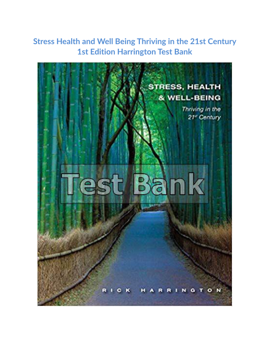 Stress Health and Well Being Thriving in the 21st Century 1st Edition Harrington Test Bank