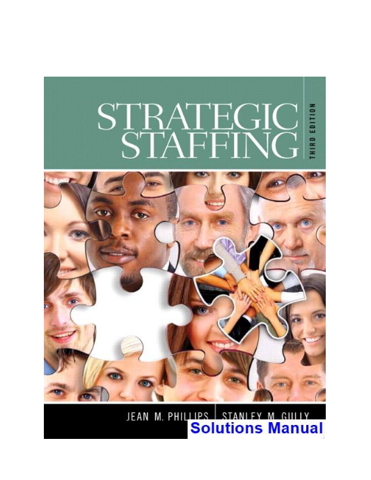 Strategic Staffing 3rd Edition Phillips Solutions Manual