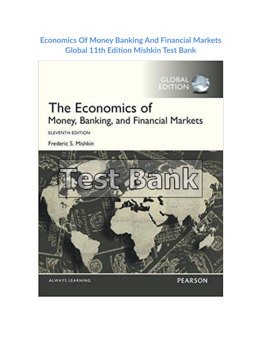 Economics Of Money Banking And Financial Markets Global 11th Edition Mishkin Test Bank