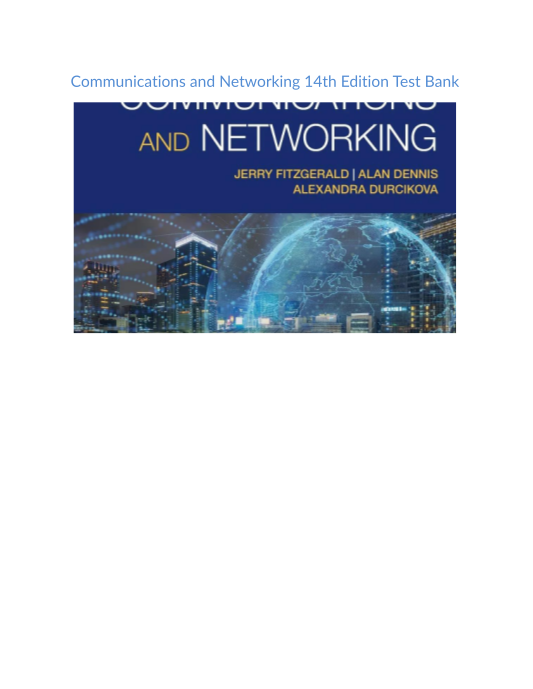 Test Bank and Solution Manual for Communications and Networking 14th Edition