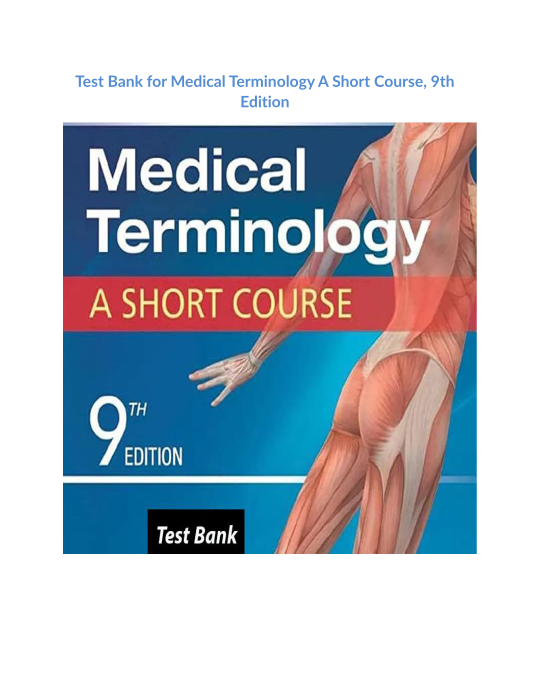 Test Bank for Medical Terminology A Short Course, 9th Edition