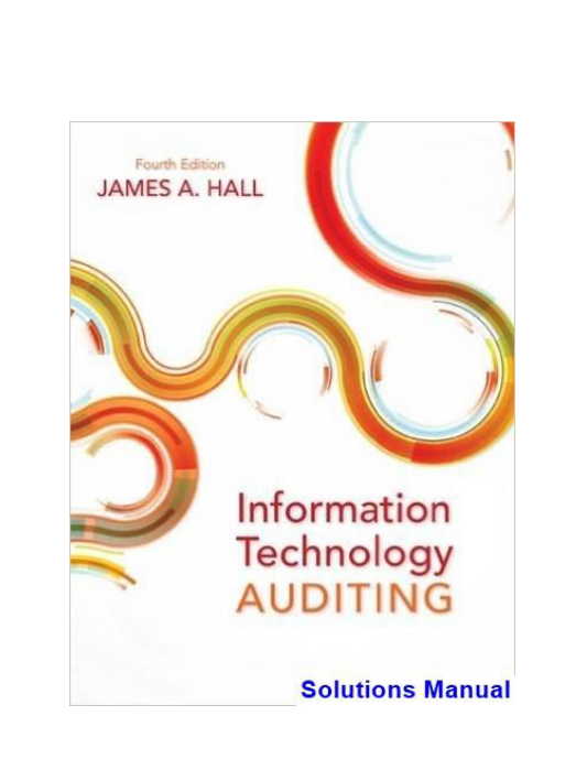 Information Technology Auditing 4th Edition Hall Solutions Manual