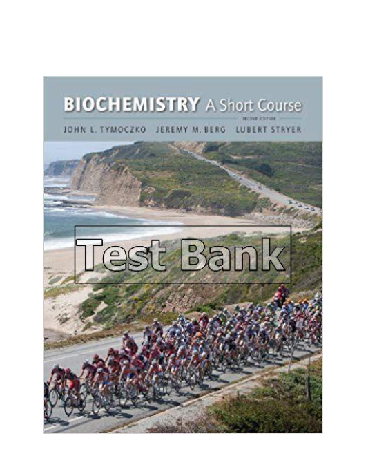 Biochemistry A Short Course 2nd Edition Tymoczko Test Bank