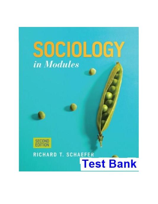 Sociology in Modules 2nd Edition Schaefer Test Bank