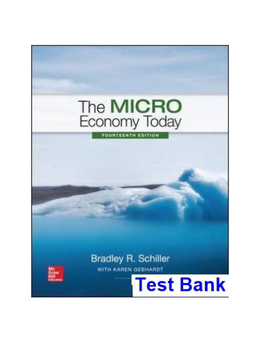 Micro Economy Today 14th Edition Schiller Test Bank