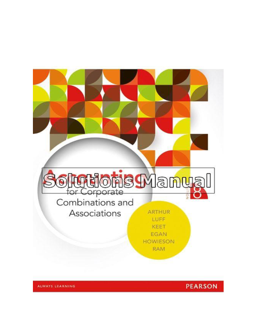 Accounting for Corporate Combinations and Associations Australian 8th Edition Arthur Solutions Manual