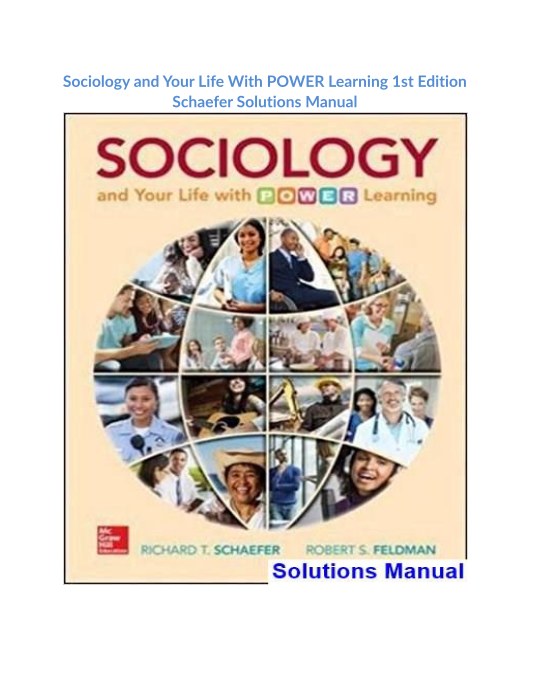 Sociology and Your Life With POWER Learning 1st Edition Schaefer Solutions Manual