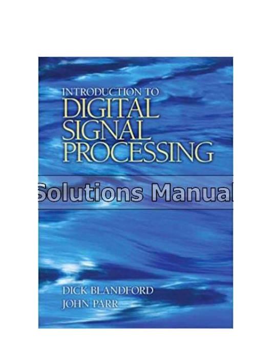 Introduction to Digital Signal Processing 1st Edition Blandford Solutions Manual