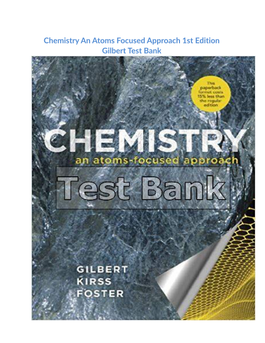 Chemistry An Atoms Focused Approach 1st Edition Gilbert Test Bank