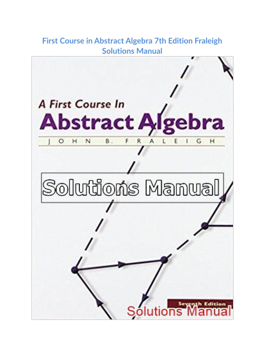 First Course in Abstract Algebra 7th Edition Fraleigh Solutions Manual