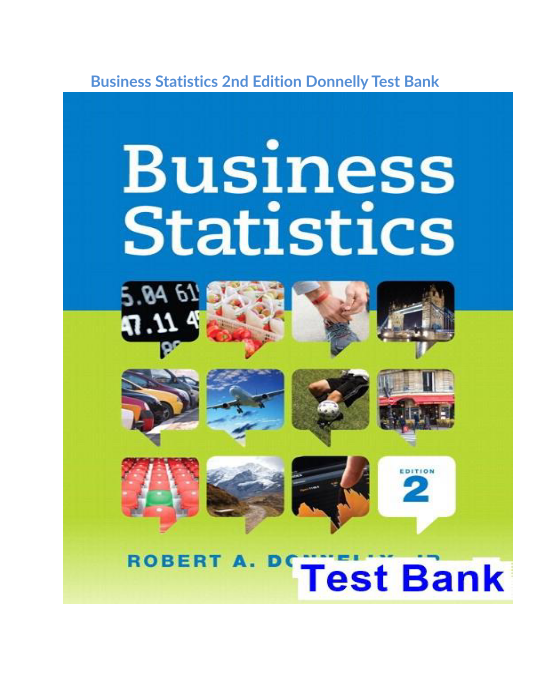 Business Statistics 2nd Edition Donnelly Test Bank