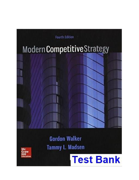 Modern Competitive Strategy 4th Edition Walker Test Bank