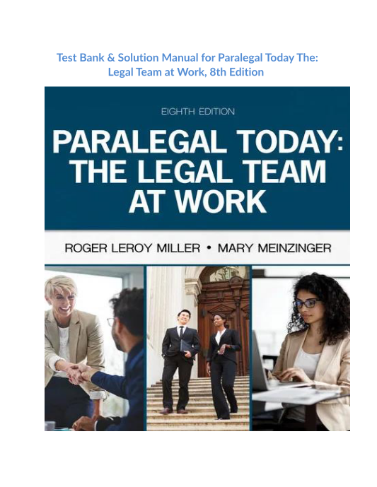 Test Bank & Solution Manual for Paralegal Today The Legal Team at Work, 8th Edition 