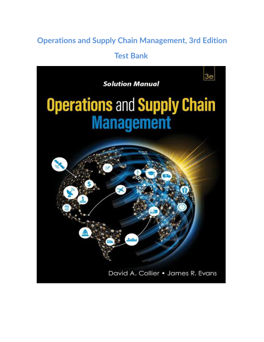 Operations and Supply Chain Management, 3rd Edition Test Bank