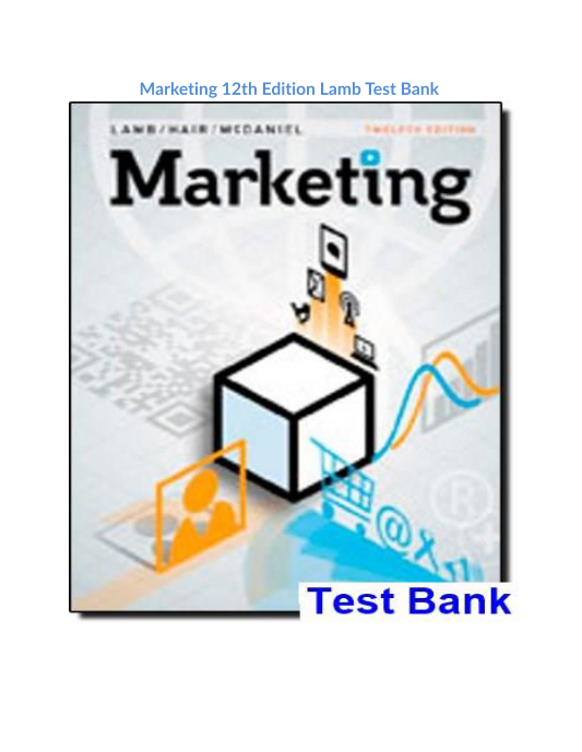 Marketing 12th Edition Lamb Test Bank