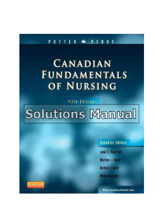 Canadian Fundamentals of Nursing 5th Edition Potter Solutions Manual