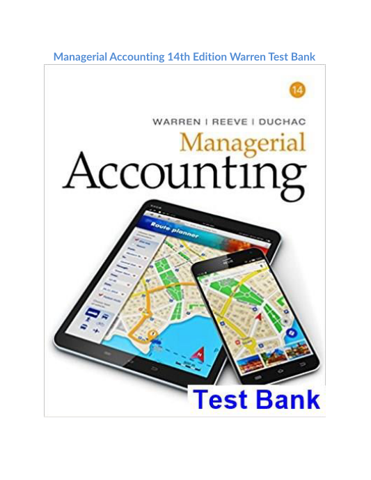 Managerial Accounting 14th Edition Warren Test Bank