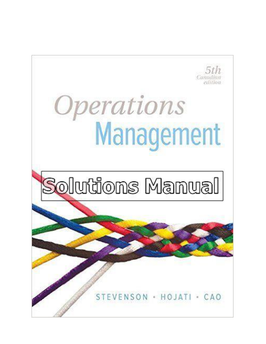 Operations Management Canadian 5th Edition Stevenson Solutions Manual