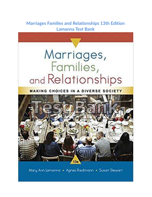 Marriages Families and Relationships 13th Edition Lamanna Test Bank