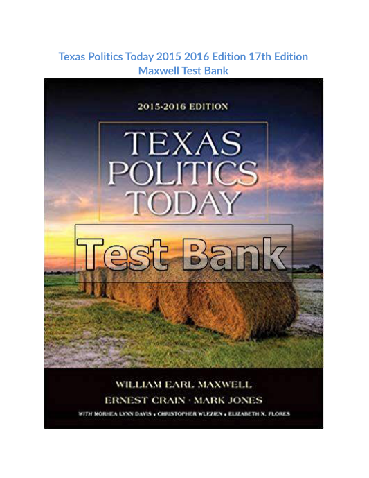 Texas Politics Today 2015 2016 Edition 17th Edition Maxwell Test Bank