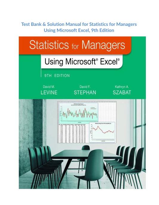 Test Bank & Solution Manual for Statistics for Managers Using Microsoft Excel, 9th Edition